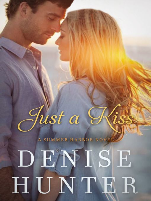 Title details for Just a Kiss by Denise Hunter - Available